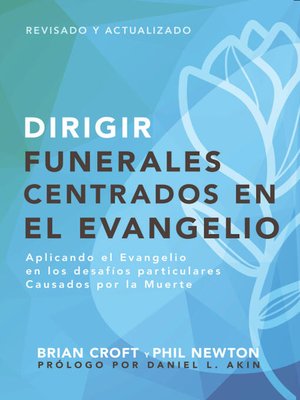 cover image of Dirigir funerales centrados en el evangelio